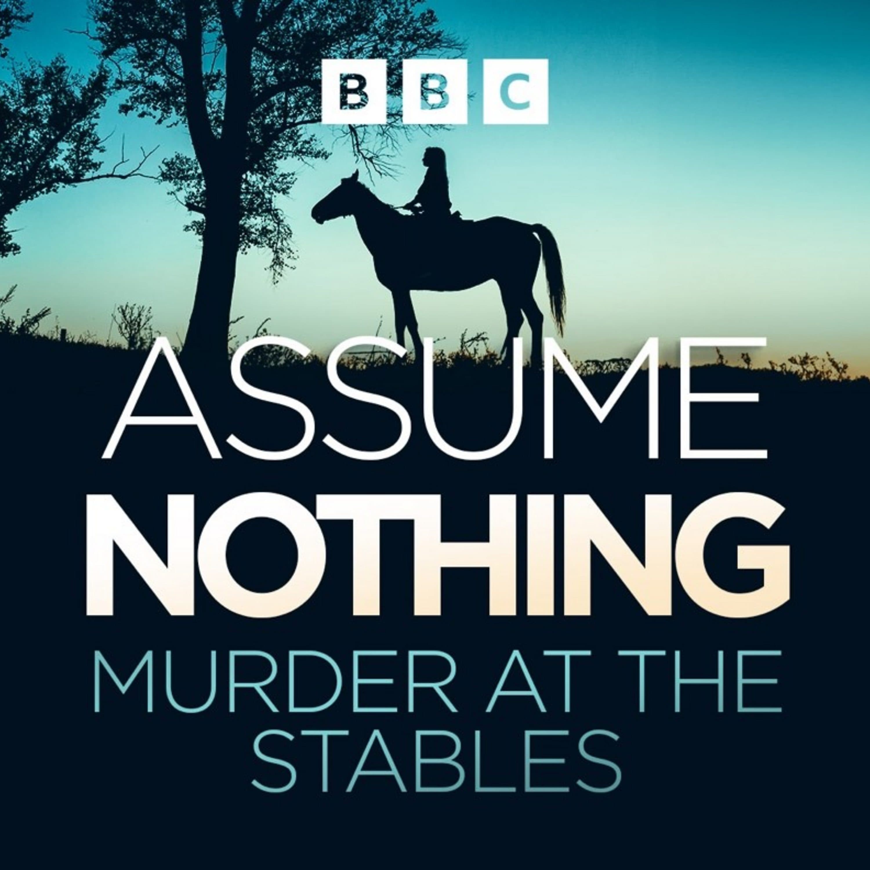 Assume Nothing: Murder at the Stables