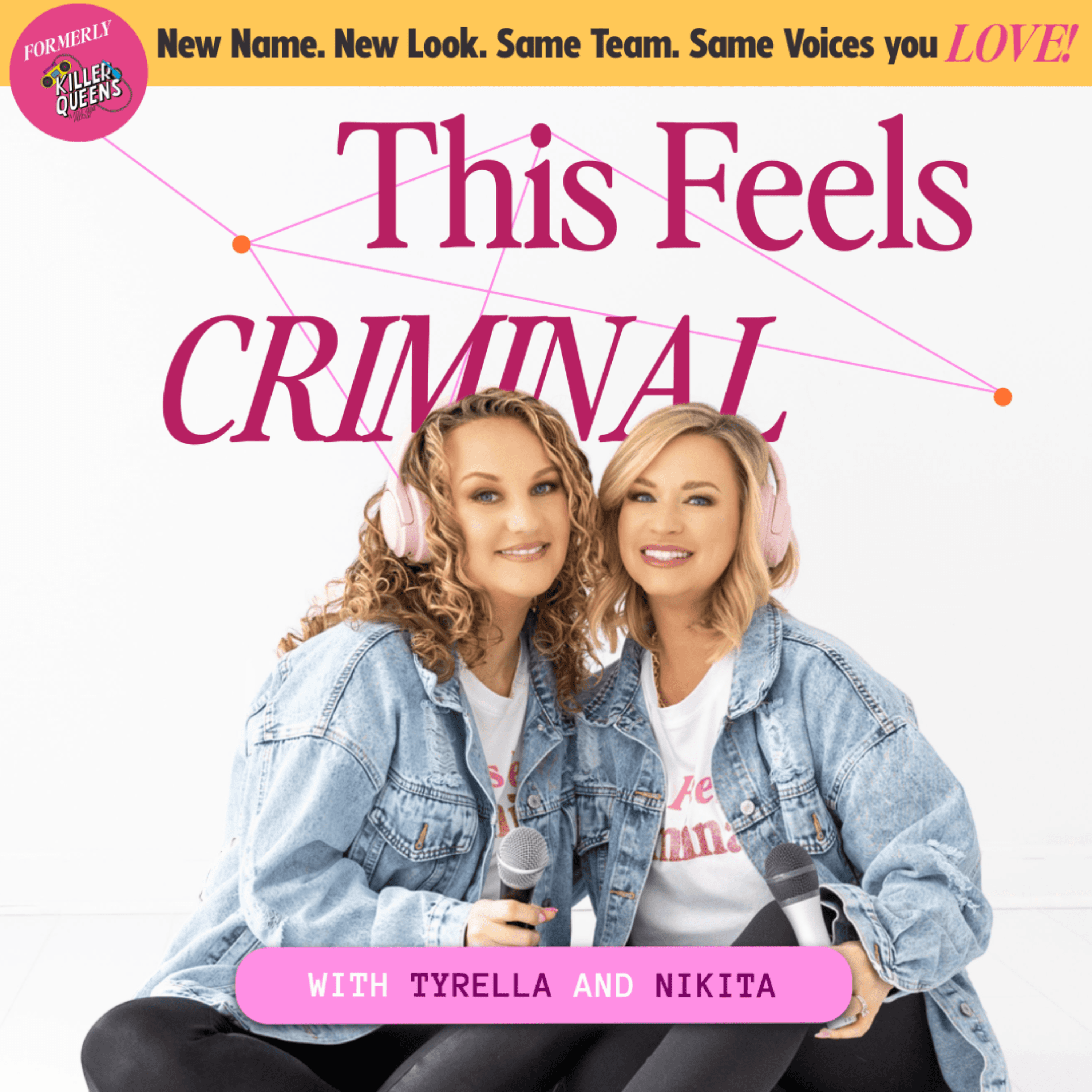 This Feels Criminal: A True Crime Podcast (Formerly Killer Queens) podcast artwork